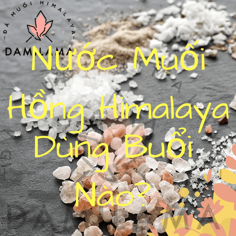 Photo of Nước Muối Khoáng Hồng Nên Dùng Buổi Nào?